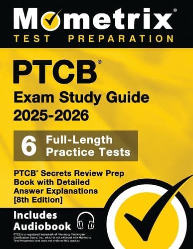 Cover of Ptcb Exam Study Guide 2025-2026 - 6 Full-Length Practice Tests, Ptcb Secrets Review Prep Book with Detailed Answer Explanations