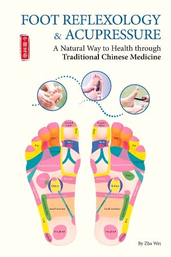 Cover of Foot Reflexology & Acupressure: A Natural Way to Health Through Traditional Chinese Medicine