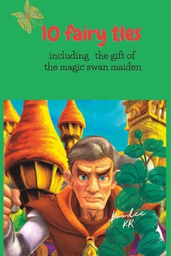 Cover of Amazing 10 fairy tales for Kids: Including the gift of the magic swan maiden