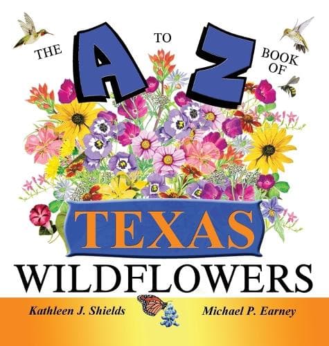 Cover of The A to Z of Texas Wildflowers