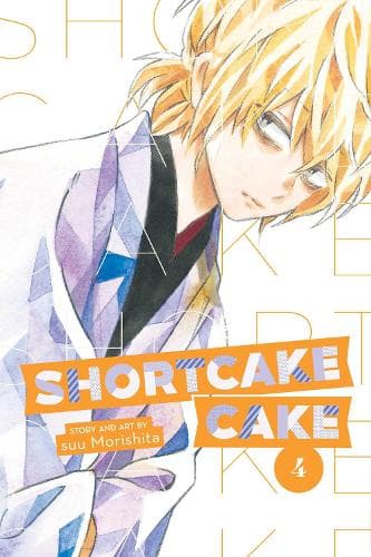 Cover of Shortcake Cake, Vol. 4: Volume 4(Shortcake Cake)