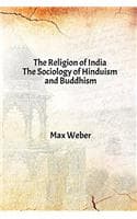 Cover of The Religion of India : The Sociology of Hinduism and Buddhism