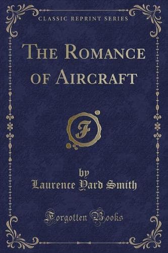 Cover of The Romance of Aircraft (Classic Reprint)