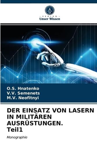 Cover of DER EINSATZ VON LASERN IN MILITÄREN AUSRÜSTUNGEN. Teil1