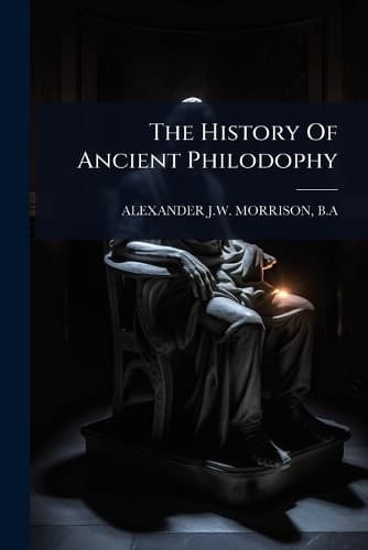 Cover of The History Of Ancient Philodophy