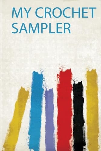 Cover of My Crochet Sampler