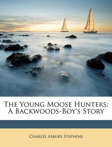 Cover of The Young Moose Hunters