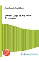 Cover of Dream Days at the Hotel Existence
