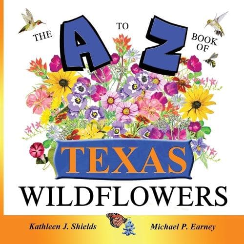 Cover of The A to Z of Texas Wildflowers