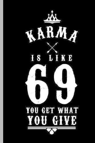 Cover of Karma is like 69 you get what you give