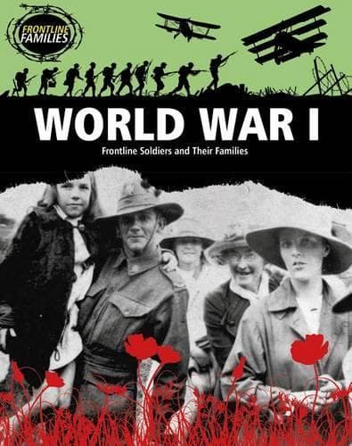 Cover of World War I: Frontline Soldiers and Their Families(Frontline Families)