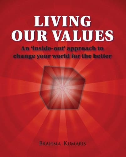 Cover of Living Our Values – An ‘inside-out’ approach to change your world for the better