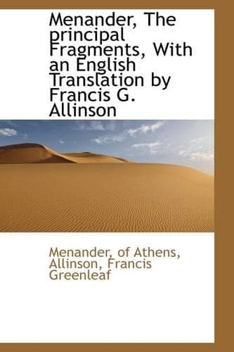 Cover of Menander, the Principal Fragments, with an English Translation by Francis G. Allinson