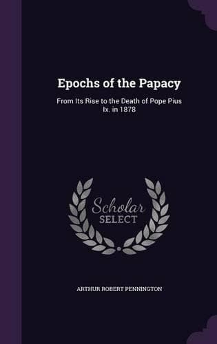 Cover of Epochs of the Papacy