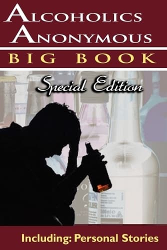 Cover of Alcoholics Anonymous - Big Book Special Edition - Including