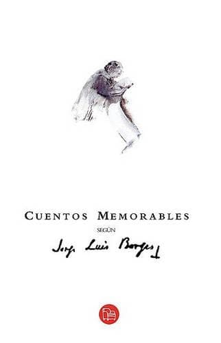 Cover of Cuentos Memorables Segun Jorge Luis Borges