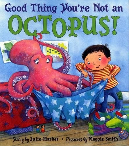 Cover of Good Thing You're Not An Octopus