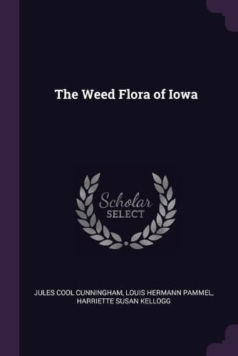 Cover of The Weed Flora of Iowa