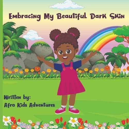 Cover of Embracing My Beautiful Dark Skin