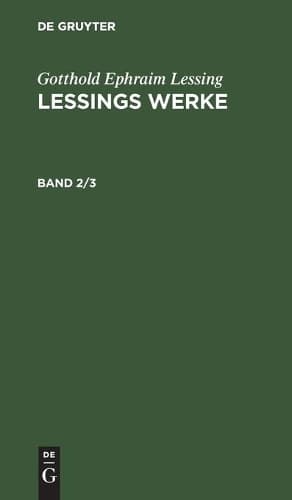 Cover of Gotthold Ephraim Lessing: Lessings Werke. Band 2/3