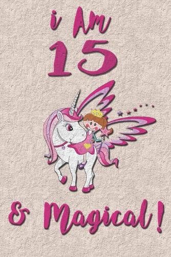 Cover of I am 15 & Magical! NoteBook