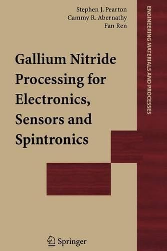Cover of Gallium Nitride Processing for Electronics, Sensors and Spintronics