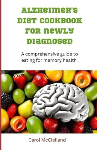 Cover of Alzheimer Diet Cookbook for Newly Diagnosed