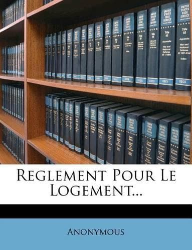 Cover of Reglement Pour Le Logement...