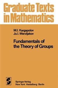 Cover of Fundamentals of the Theory of Groups