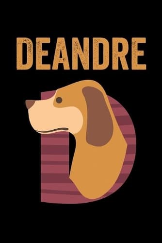 Cover of Deandre: Journal (Diary, Notebook) Personalized Custom Name Alphabet Dog Birthday Gift for Boys