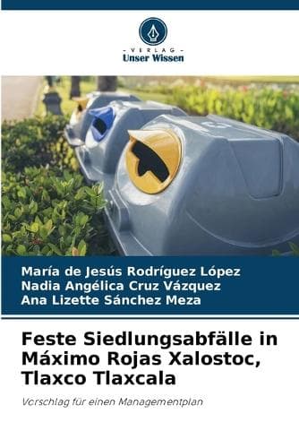 Cover of Feste Siedlungsabfälle in Máximo Rojas Xalostoc, Tlaxco Tlaxcala