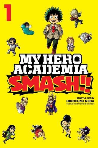 Cover of My Hero Academia: Smash!!, Vol. 1: Volume 1(My Hero Academia: Smash!!)