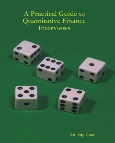 Cover of A Practical Guide To Quantitative Finance Interviews