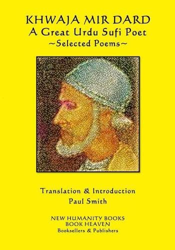 Cover of Khwaja Mir Dard - A Great Urdu Sufi Poet