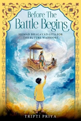 Cover of Before The Battle Begins - Srimad Bhagavad Gita for The Future Warriors