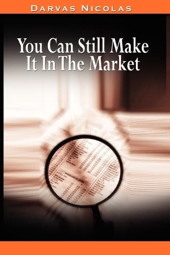 Cover of You Can Still Make It In The Market by Nicolas Darvas (the Author of How I Made $2,000,000 In The Stock Market)