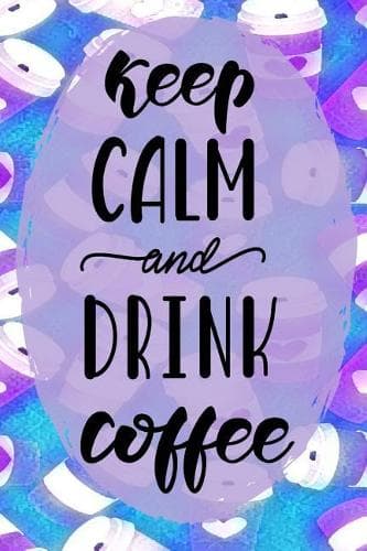 Cover of Keep Calm and Drink Coffee