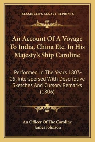 Cover of An Account Of A Voyage To India, China Etc. In His Majesty's Ship Caroline