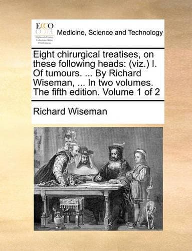 Cover of Eight chirurgical treatises, on these following heads