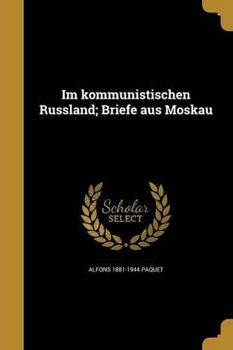 Cover of Im kommunistischen Russland; Briefe aus Moskau