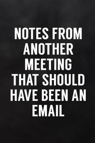 Cover of Notes from Another Meeting That Should Have Been an Email