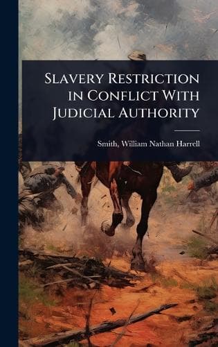 Cover of Slavery Restriction in Conflict With Judicial Authority