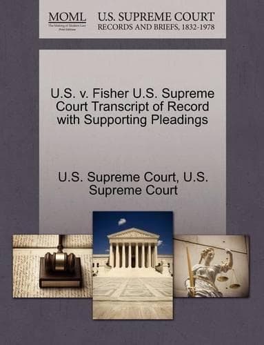 Cover of U.S. V. Fisher U.S. Supreme Court Transcript of Record with Supporting Pleadings