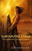 Cover of Suryaputra KARNA: The Untold Story of a great warrior.