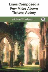 Cover of Lines Composed a Few Miles Above Tintern Abbey
