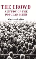 Cover of The Crowd: A Study of the Popular Mind