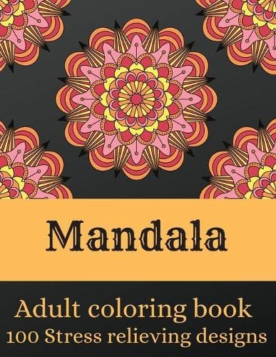 Cover of Mandala - Adult coloring book with 100 stress-relieving designs