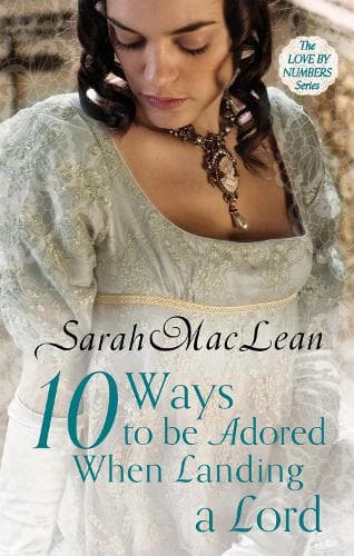 Cover of Ten Ways to be Adored When Landing a Lord