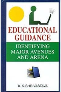 Cover of Educational Guidance: Identifying Major Avenues and Arena