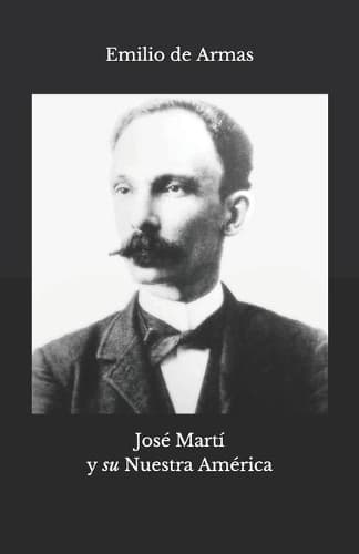 Cover of José Martí y "su Nuestra América"